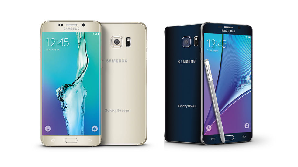 SAMSUNG GALAXY NOTE5 AND SAMSUNG GALAXY S6 EDGE+